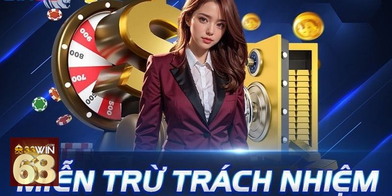 Miễn Trừ Trách Nhiệm - Khái niệm cần hiểu trước khi tham gia